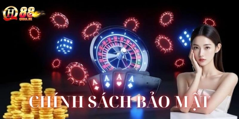 Chính Sách Bảo Mật có gì đặc biệt