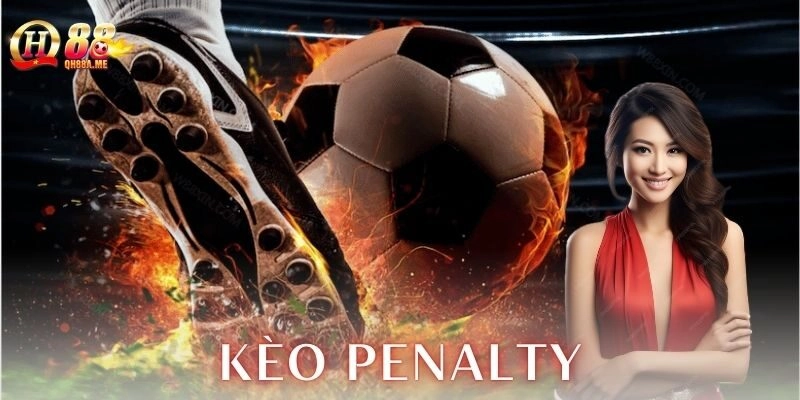 Kèo penalty QH88