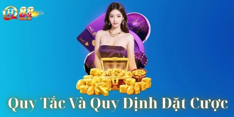 Quy Tắc Và Quy Định Đặt Cược là gì?