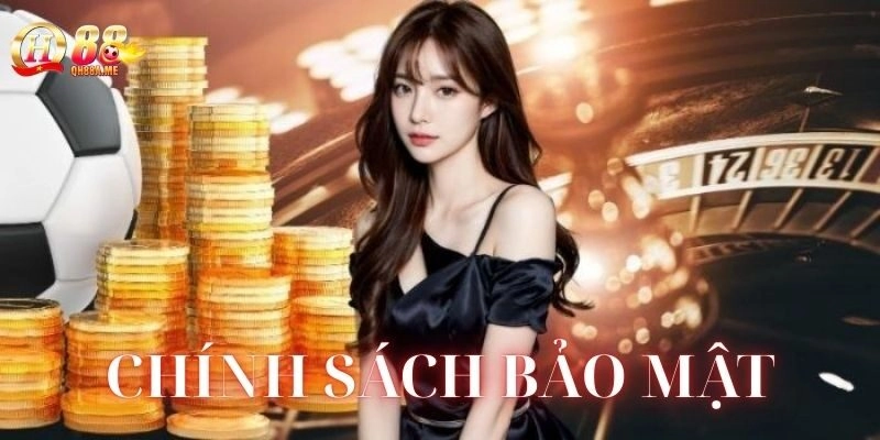 Tại sao cần đọc kỹ Chính Sách Bảo Mật