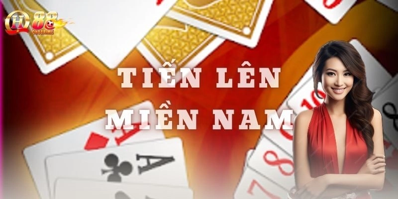 Tiến lên miền nam QH88