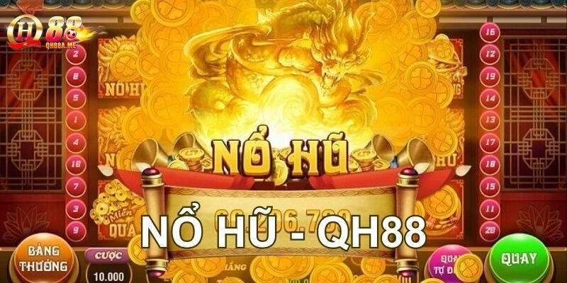 Tổng quan vài nét về sảnh game nổ hũ tại QH88