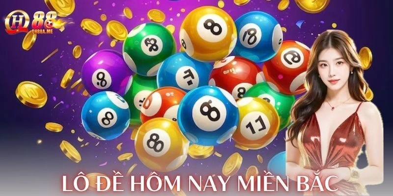 Ưu điểm của trò chơi lô đề hôm nay miền Bắc