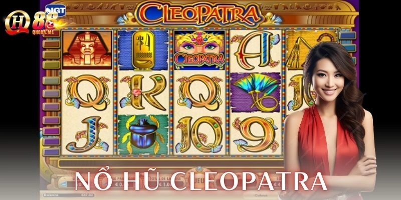 Ví dụ chi tiết cách chơi nổ hũ Cleopatra